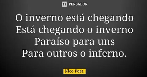 O INVERNO DELAS ESTÁ CHEGANDO E ALGUMAS REFLEXÕES!