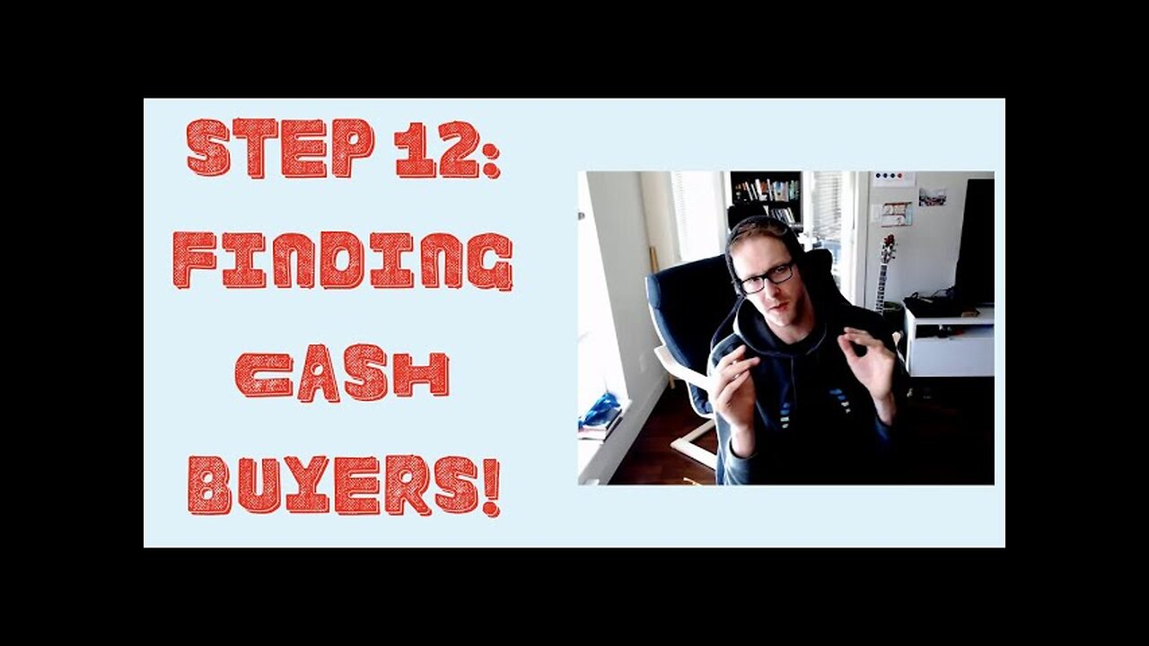 Finding Cash Buyers (Step 12 ) | 14 Days To Virtual Real Estate Investing