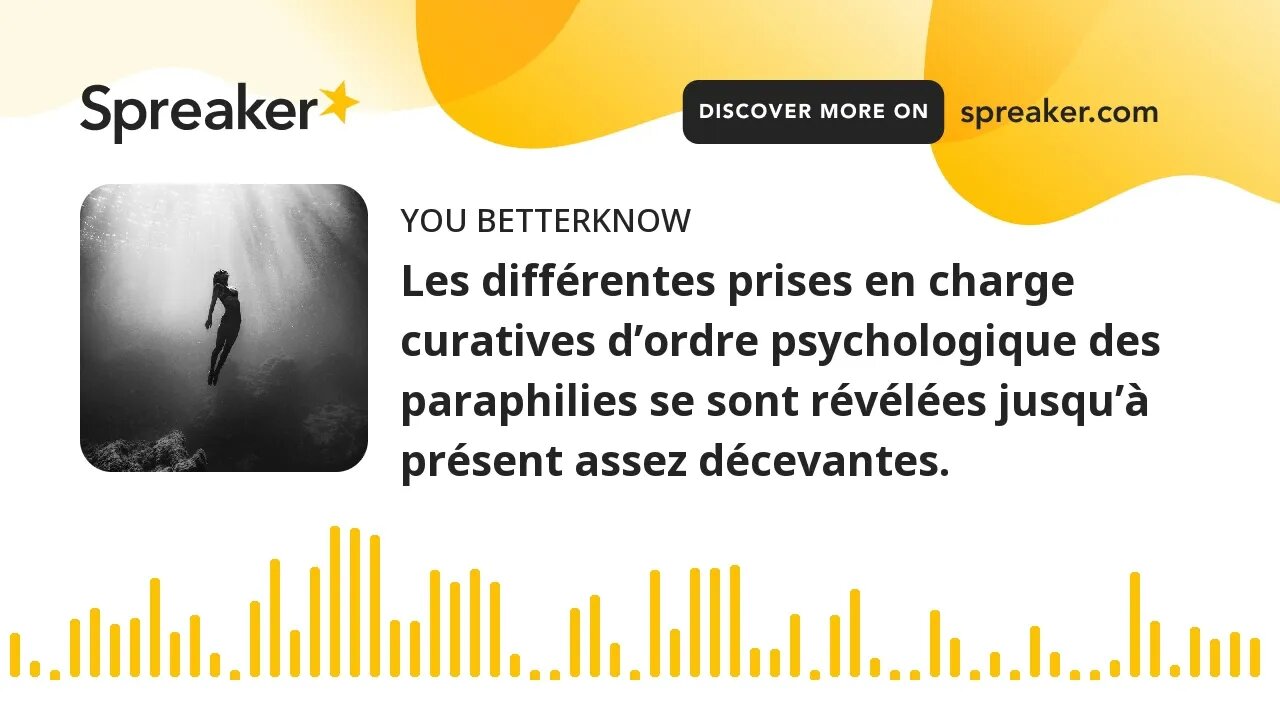 Les différentes prises en charge curatives d’ordre psychologique des paraphilies se sont révélées ju