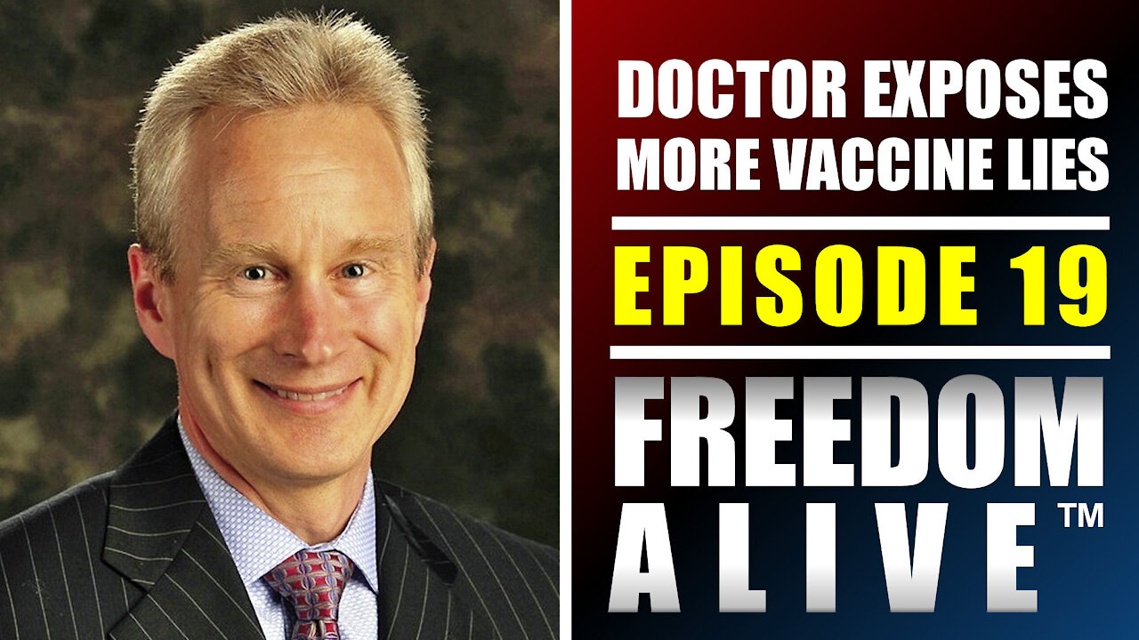 Doctor Exposes Truth on Mass Vaccination (Part 2/2) - Freedom Alive™ Ep19