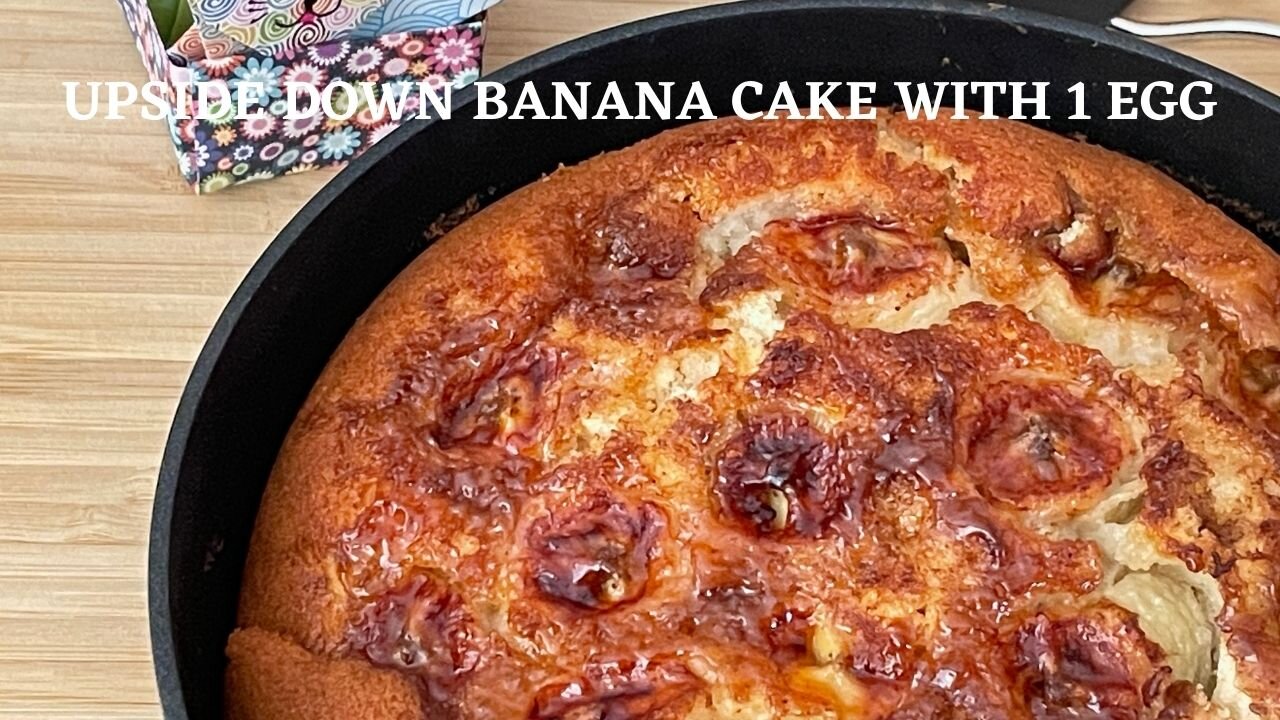 How to make upside-down banana cake with 1 egg/No Oven/如何不用烤箱做香蕉蛋糕