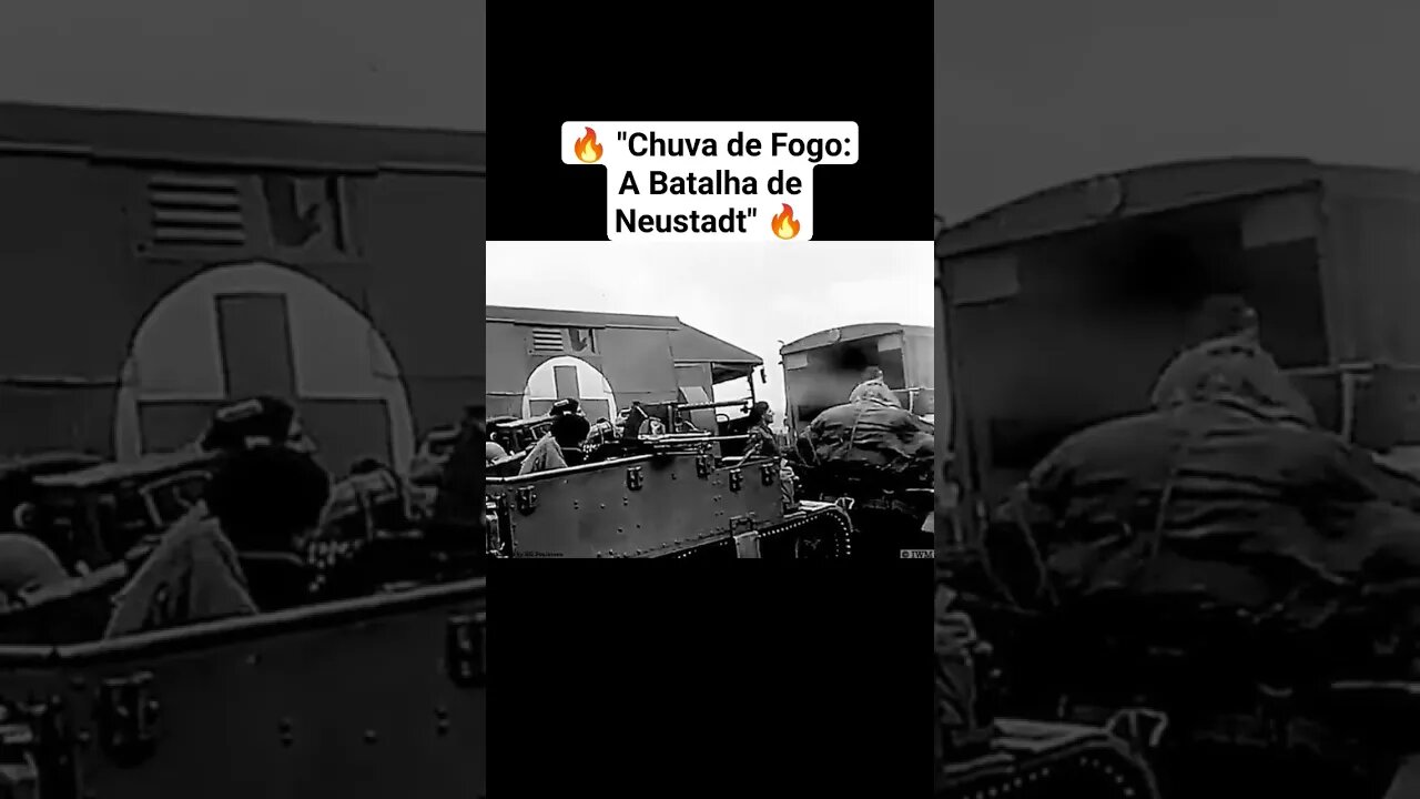 🔥 "Chuva de Fogo: A Batalha de Neustadt" 🔥 #war #ww2 #guerra