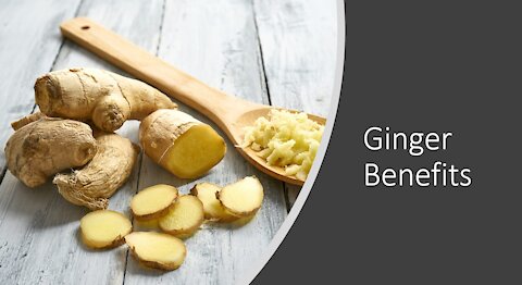 Ginger Benefits