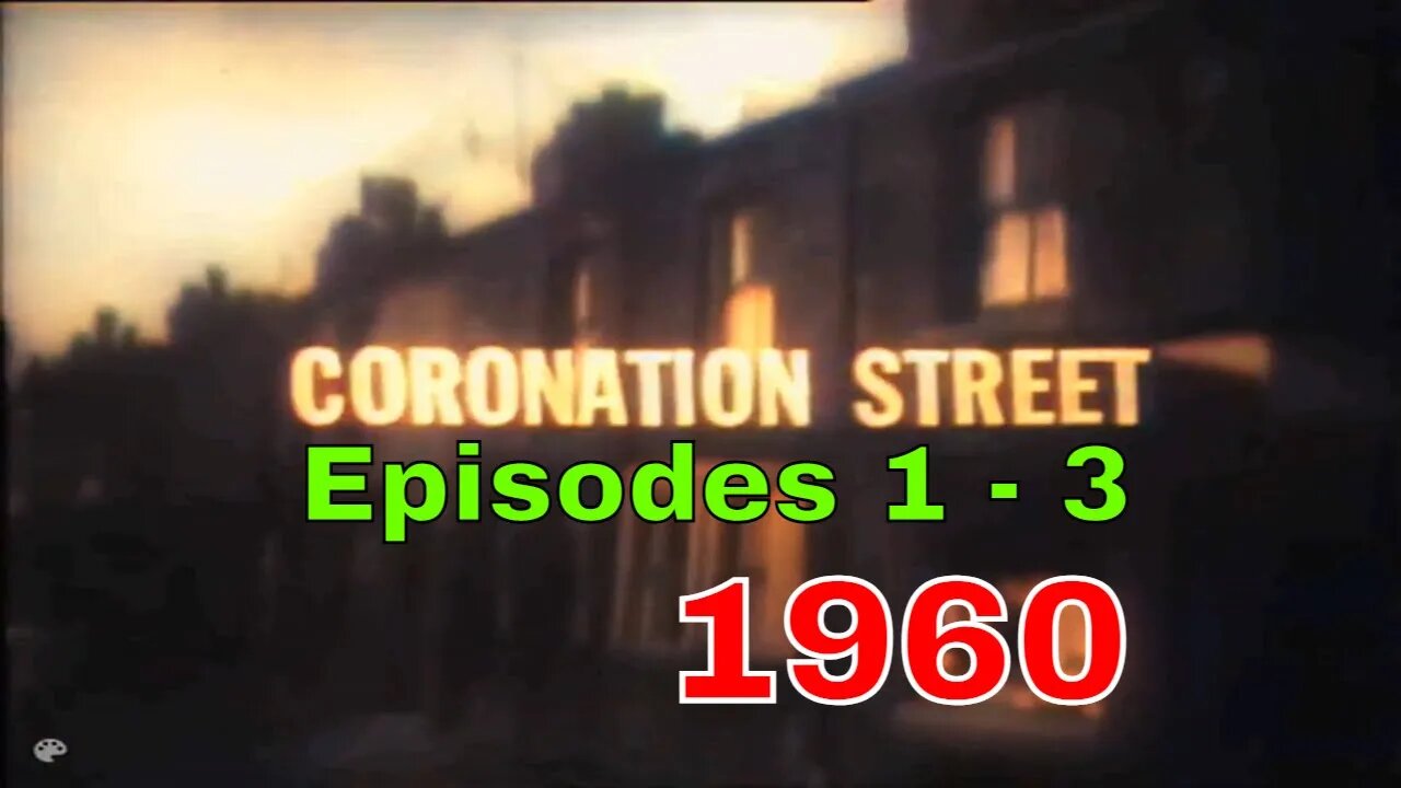 Coronation Street - First 3 episodes (1960) [colourised]