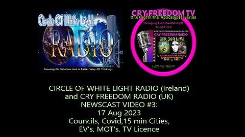 WWW.THECRYFREEDOMSHOWWITHLISA.COM News Update #3 Aug 17 2023 ALAN & LISA Councils, Covid, EV's, etc