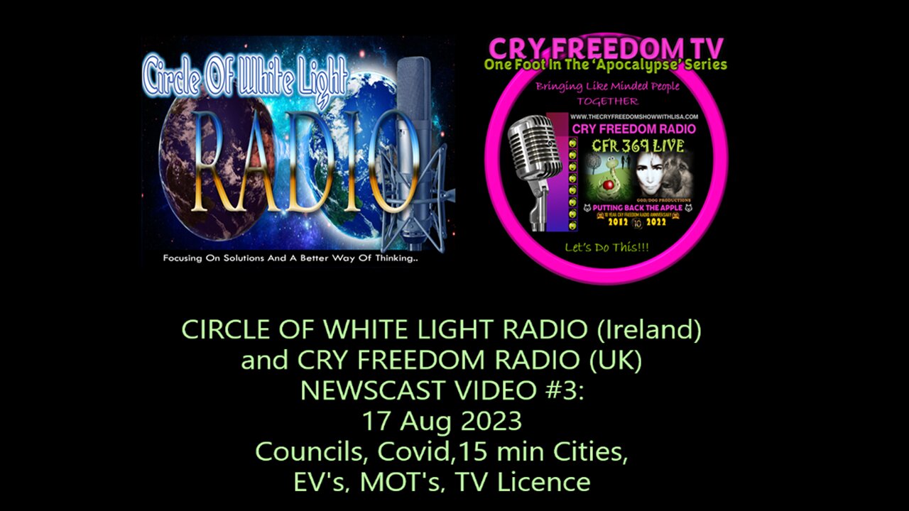 WWW.THECRYFREEDOMSHOWWITHLISA.COM News Update #3 Aug 17 2023 ALAN & LISA Councils, Covid, EV's, etc