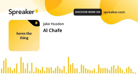 Al Chafe (made with Spreaker)