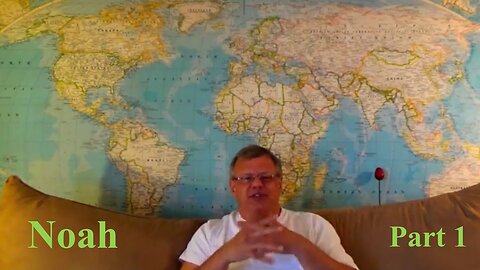 What You Should Know About Noah — Part 1