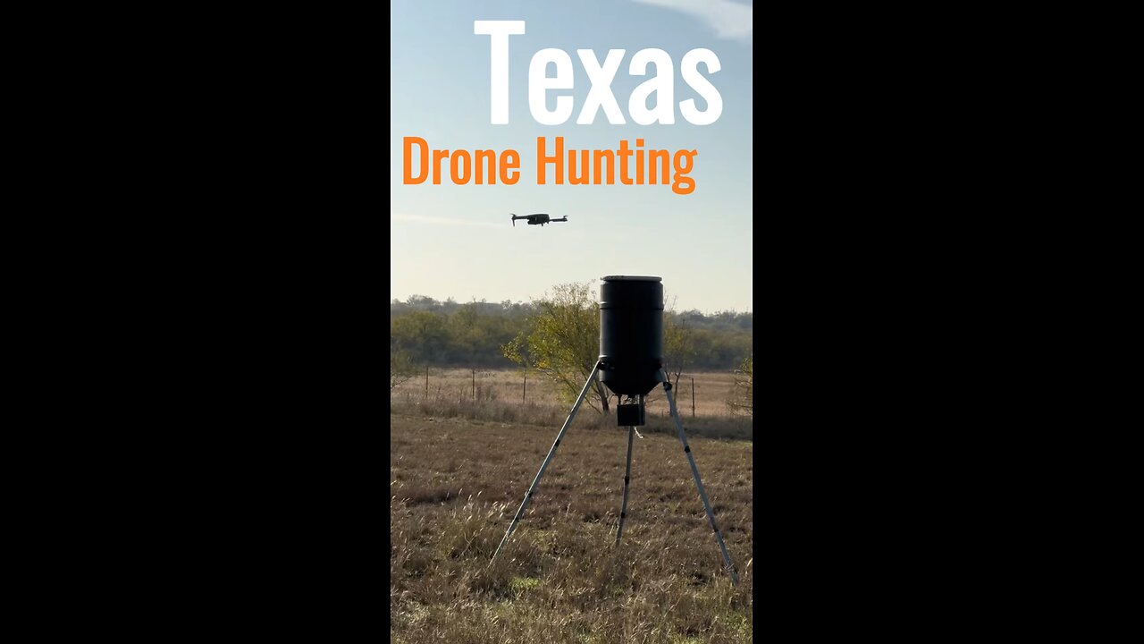 Texas Drone Hunting