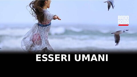 Essere Umani (video)