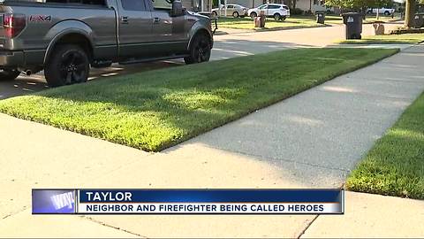 Neighbors and firefighters who saved man being called hero