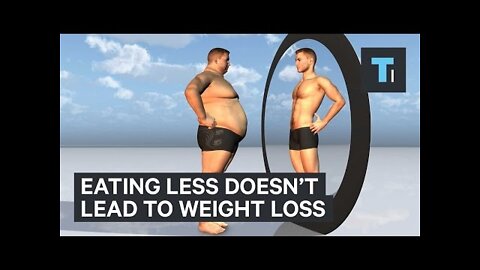 Eating less doesn't lead to weight loss