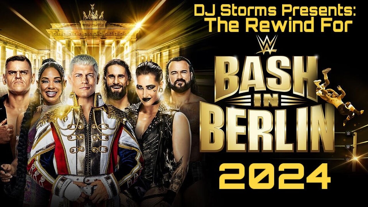 The Rewind for WWE Bash In Berlin 2024