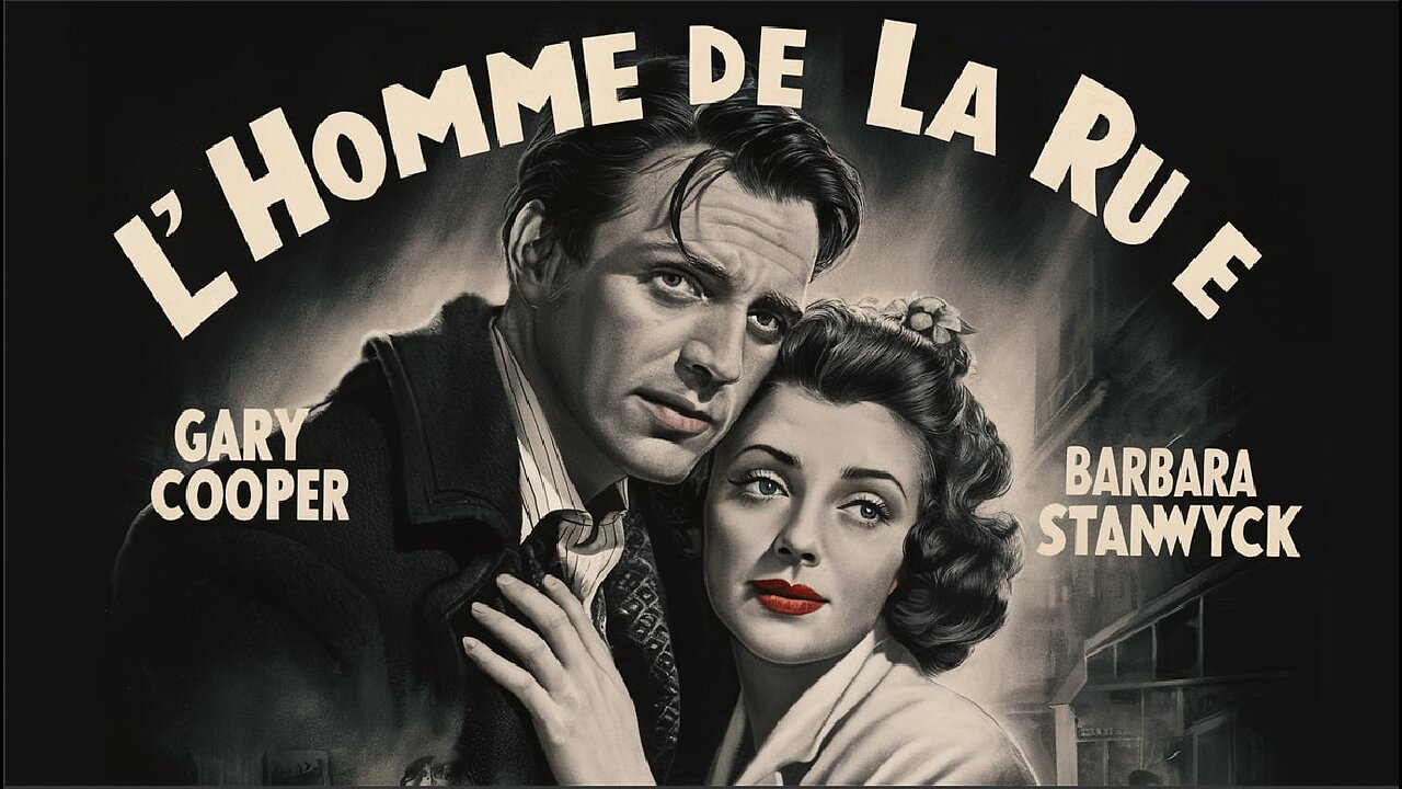 L' HOMME DE LA RUE (1941) Gary Cooper, Barbara Stanwyck et Edward Arnold | Comédie, Drame | Colorisé