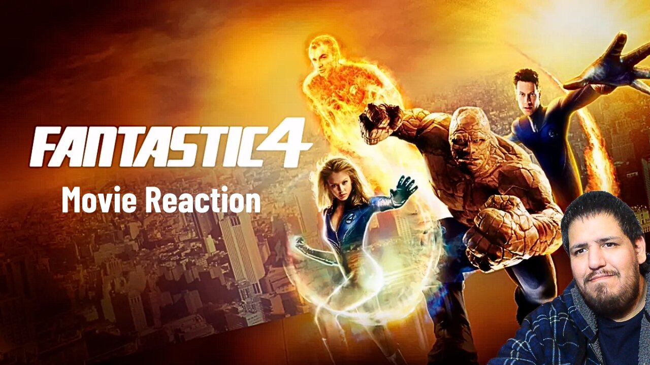 Fantastic Four (2005) | Movie Reaction