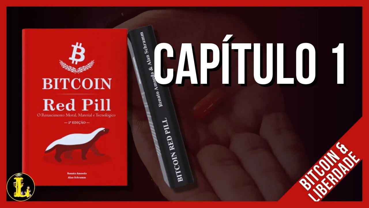 Livro Bitcoin Red Pill: Capítulo 1 (Bitcoin & Liberdade)