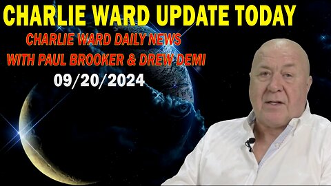 CHARLIE WARD UPDATE TODAY SEP 25: "CHARLIE WARD DAILY NEWS WITH PAUL BROOKER & DREW DEMI"