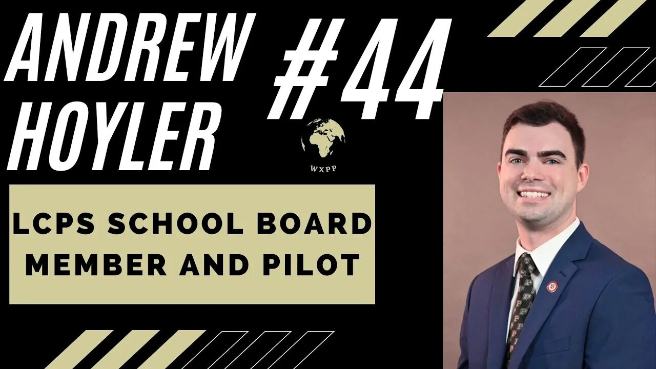 Andrew Hoyler (LCPS School Board Member and Pilot) #44