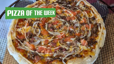 PIZZA of the WEEK! Bacon Cheeseburger Pizza!