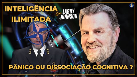 🧠💥Pânico ou Dissociação Cognitiva? - Com Larry Johnson