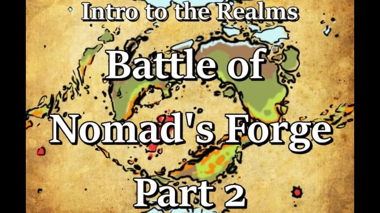 Intro to the Realms - S4E34 - Battle of Nomad's Forge Part 2