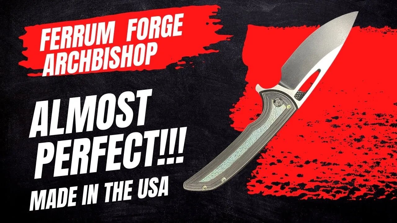 FERRUM FORGE ARCHBISHOP | REVISITED