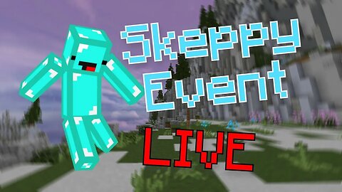 Skeppy MINECRAFT EVENT NOW (LIVE)