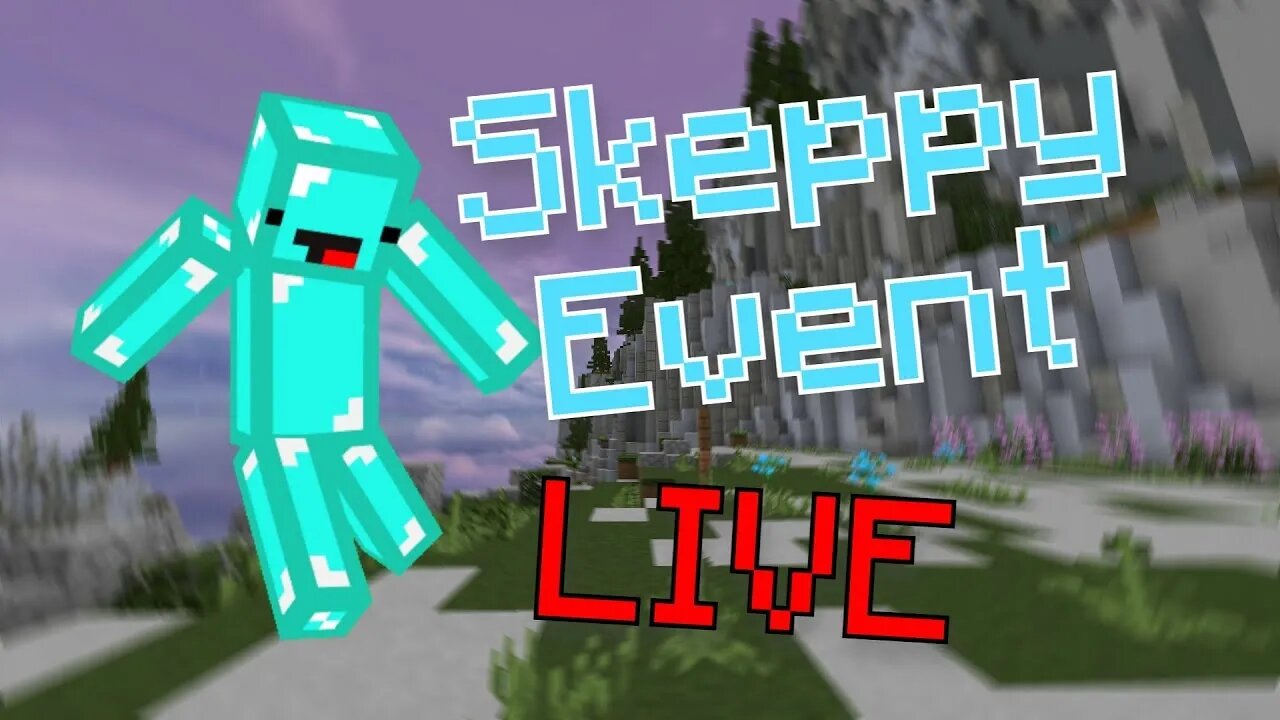 Skeppy MINECRAFT EVENT NOW (LIVE)