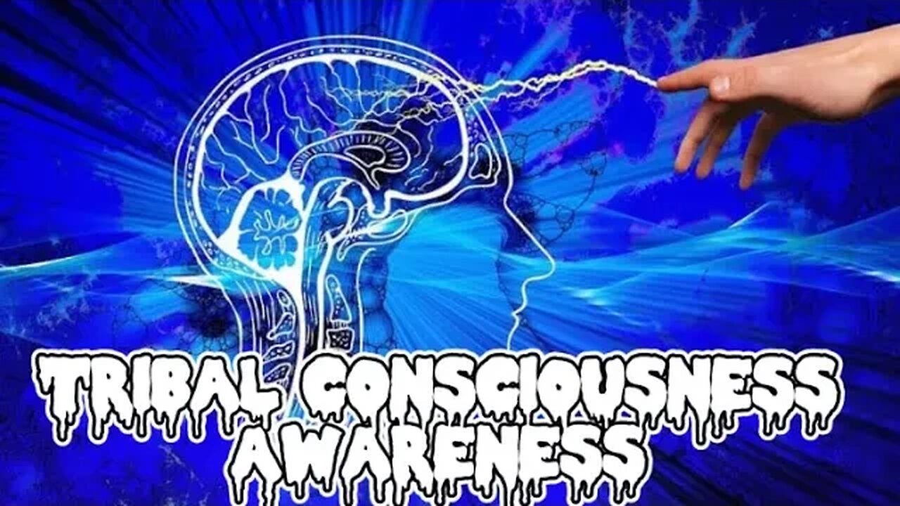 Tribal consciousness awareness