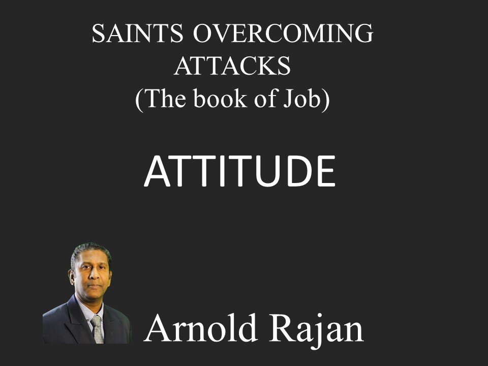 SAINTS OVERCOMING ATTACKS - ATTITUDE