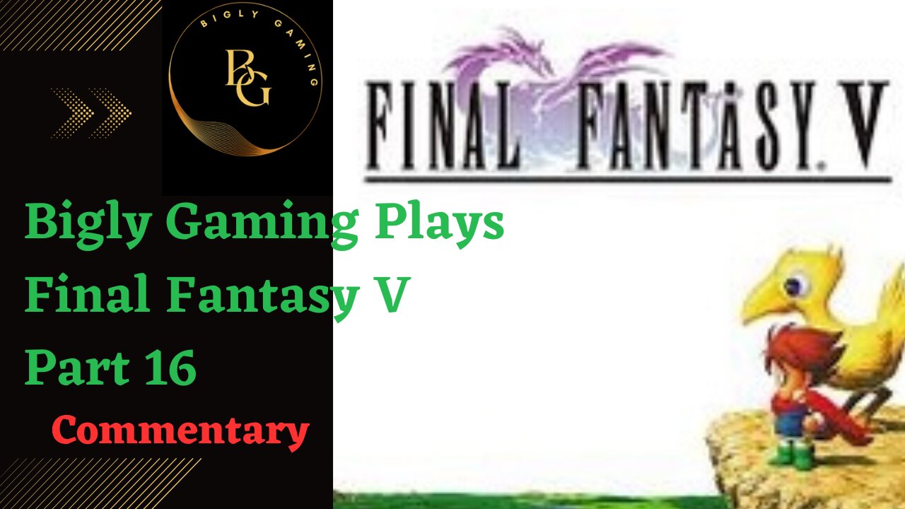 The Ancient Ruins and the Airship - Final Fantasy V Part 16