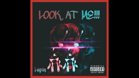 LOOK AT ME!!! (prod. @RetraxBeats )