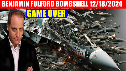 Benjamin Fulford BOMBSHELL 12/19 💥 THE MOST MASSIVE ATTACK IN THE WOLRD HISTORY 💥 AND WE KNOW