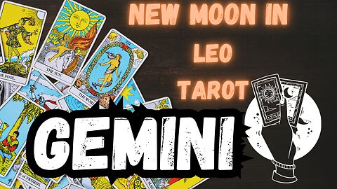 GEMINI ♊️- New Moon in Leo Tarot reading #gemini #tarot #tarotary