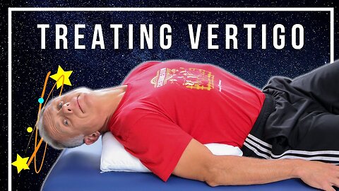 Understanding Causes of Vertigo –AND—Effective Cure by Epley Maneuver Home Treatment