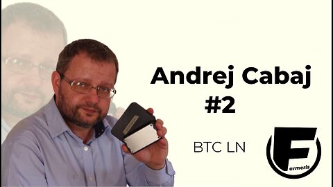 Farmeris podcast 2 - Andrej Cabaj - BTC LN
