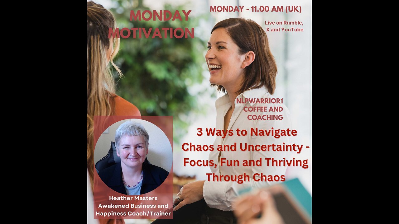 Monday Motivation - 3 Ways to Navigate Chaos and Uncertainty