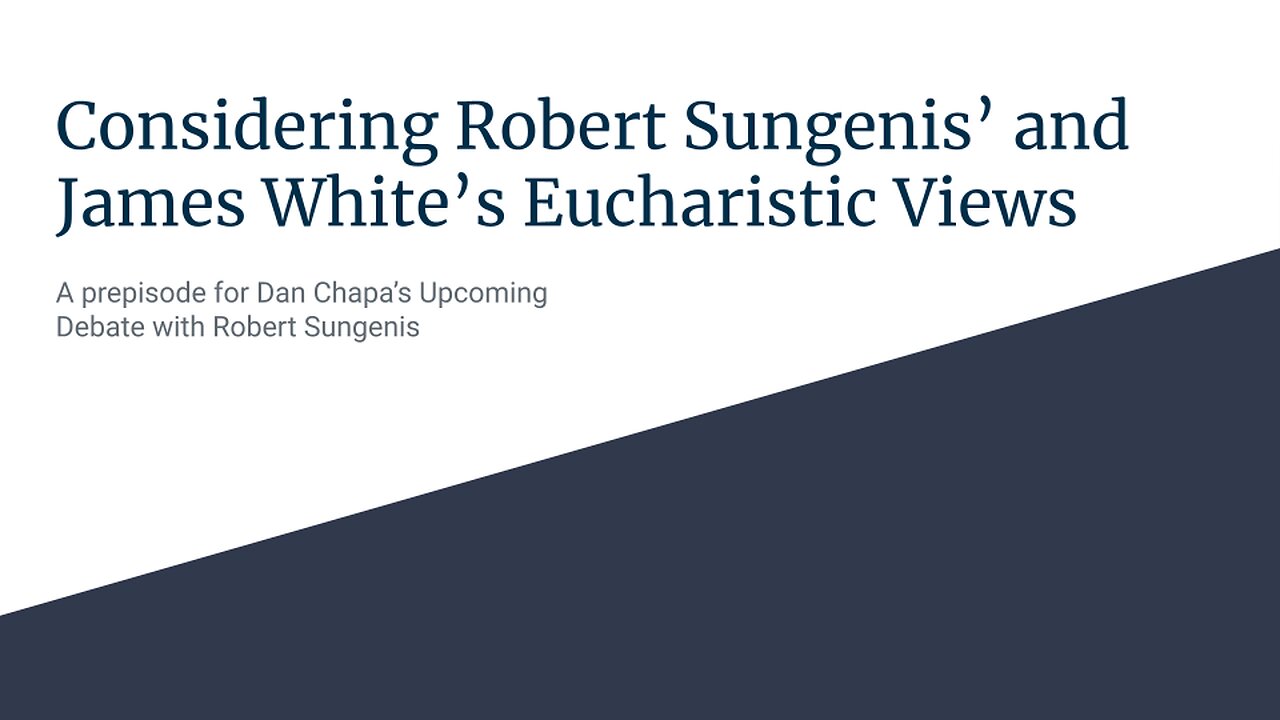 Dan Chapa versus Robert Sungenis and James White on the Eucharist