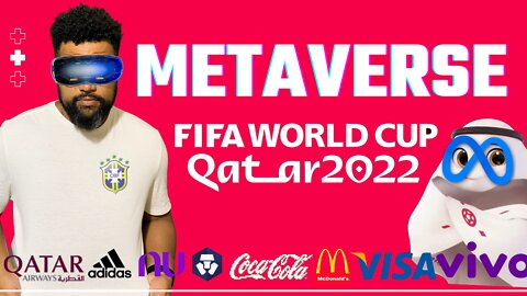 FIFA WORLD CUP QATAR 2022 IN THE METAVERSE