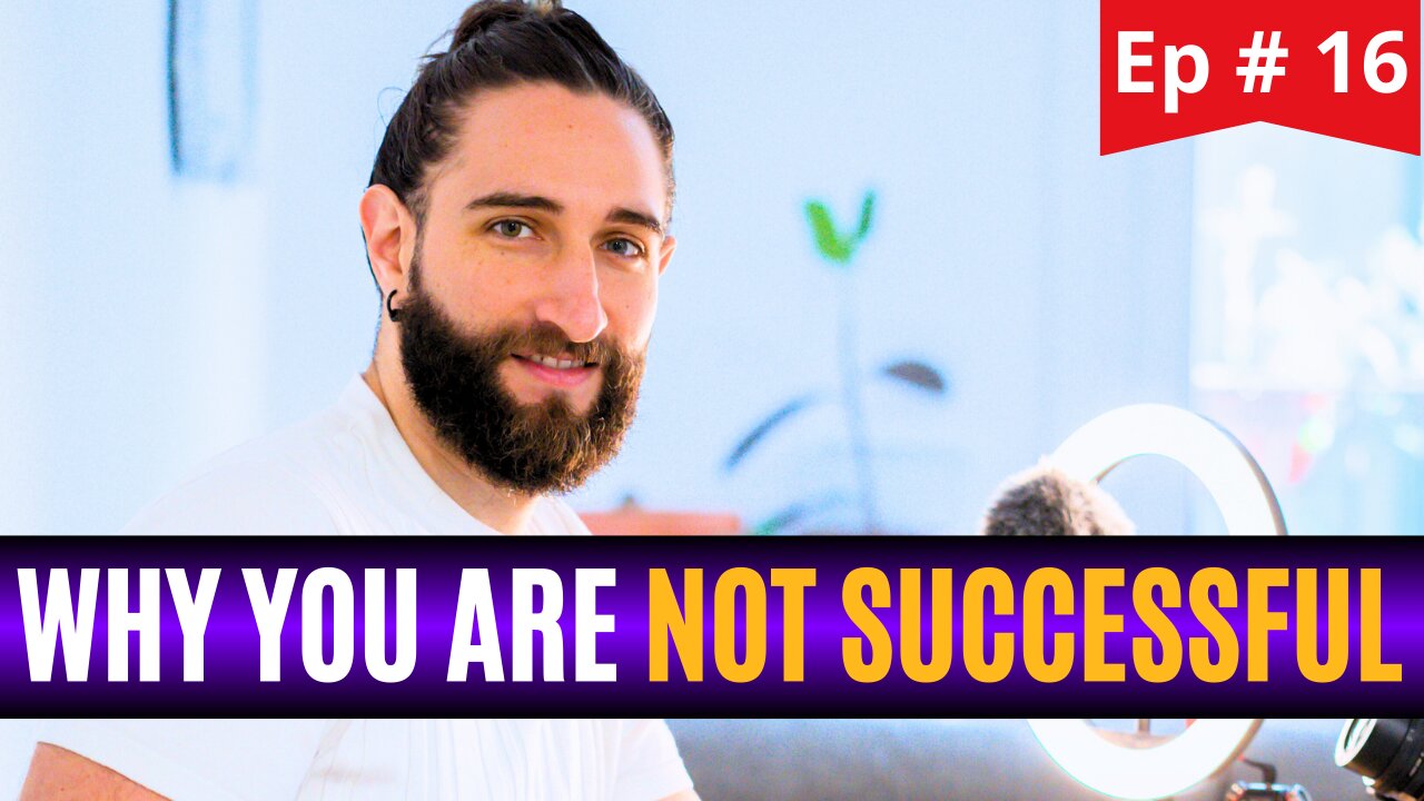 Why You Are Not Successful - Ep. 16 w/ Axel Maaw