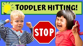 How to STOP TODDLER HITTING!