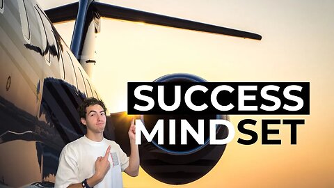 The Mindset Needed For Success