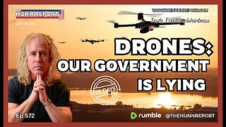 [Ep 572] Drones: One Certainty – The Government is Lying | Fake News in Denial