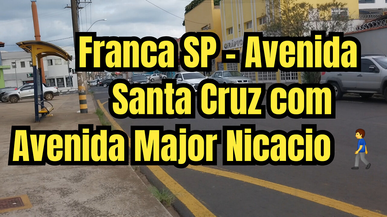 Franca SP - Avenida Santa Cruz com Avenida Major Nicacio