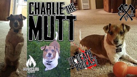 Charlie the Mutt | Til Death Podcast | CLIP