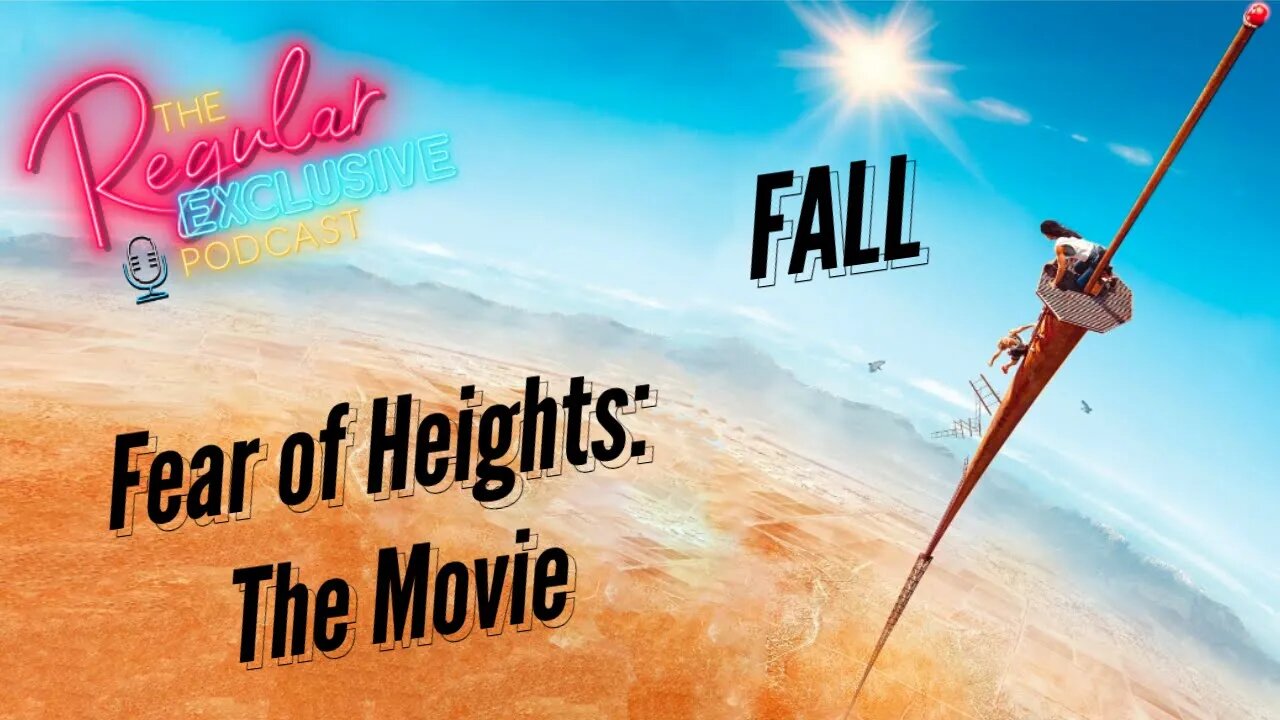 Fall (2022) - The Fear of Heights Movie Review and Explained