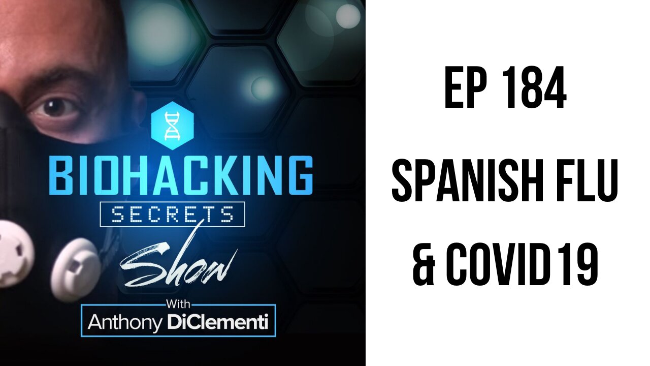 EP 184: The Truth About Spanish Flu and C19 (solo "story time" episode)