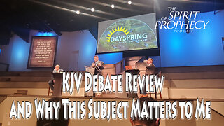 KJV Debate Review & Why This Subject Matters to Me