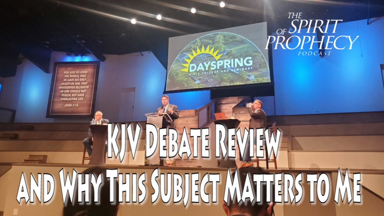 KJV Debate Review & Why This Subject Matters to Me