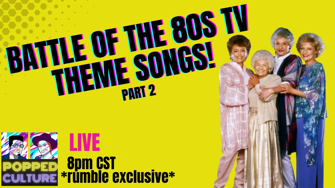 Battle of the 80s TV Theme Songs - PART 2 - LIVE Popped Culture!
